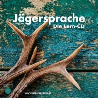 Jägersprache - Die Lern CD Jägersprache - Die Lern CD