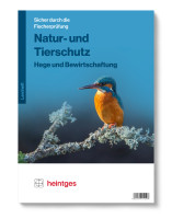 Natur- und Tierschutz, Hege und Bewirtschaftung Natur- und Tierschutz, Hege und Bewirtschaftung