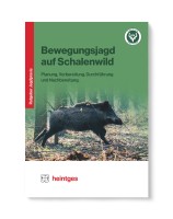 Ratgeber Bewegungsjagd auf Schalenwild Ratgeber Bewegungsjagd auf Schalenwild